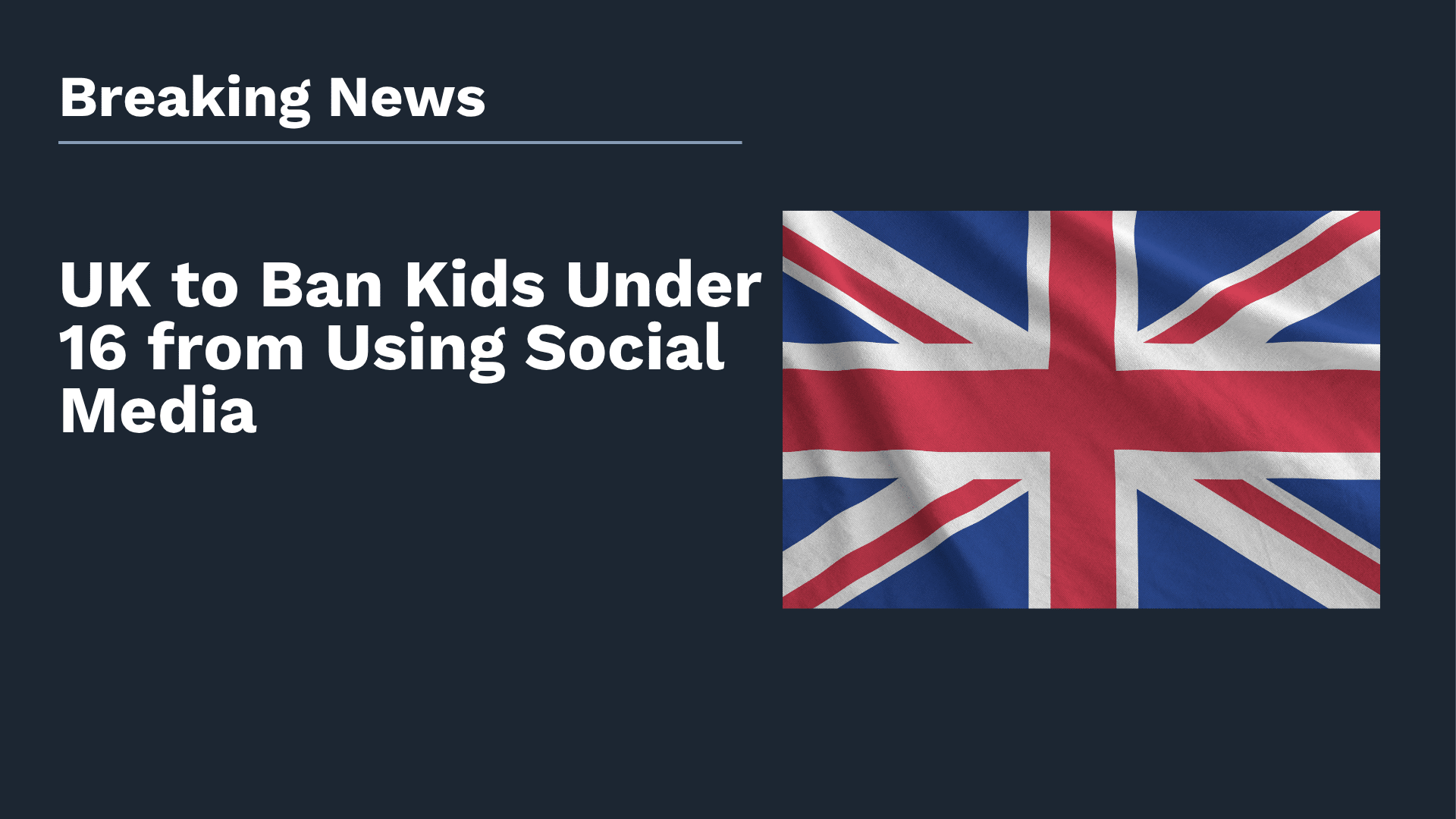 a graphic that announces the UK's ban on social for children under 16
